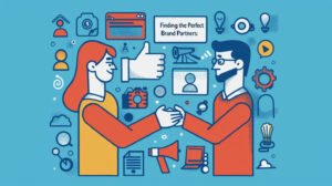 Finding the Perfect Brand Partners: Your Ultimate Guide