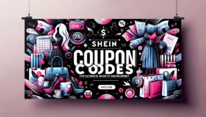 SHEIN Coupon Codes: Your Ultimate Guide to Saving Money