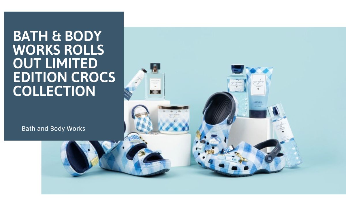 Bath & Body Works Rolls Out Limited Edition Crocs Collection